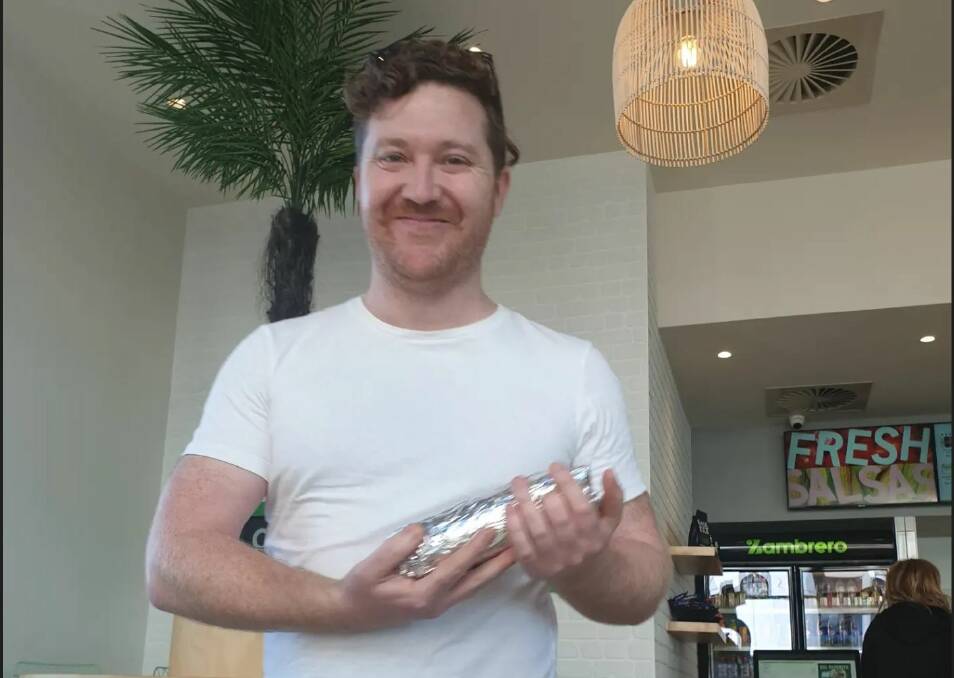 Brendan Stewart was very chuffed to order the very first Burrito made at the new Batemans Bay Zambrero. He said it was delicious. 